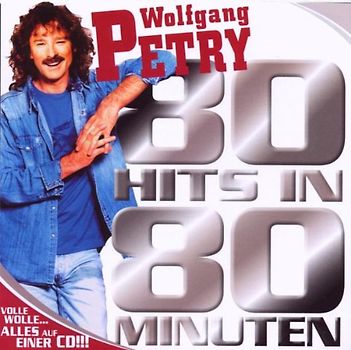 Wolfgang Petry - 80 Hits in 80 Minuten