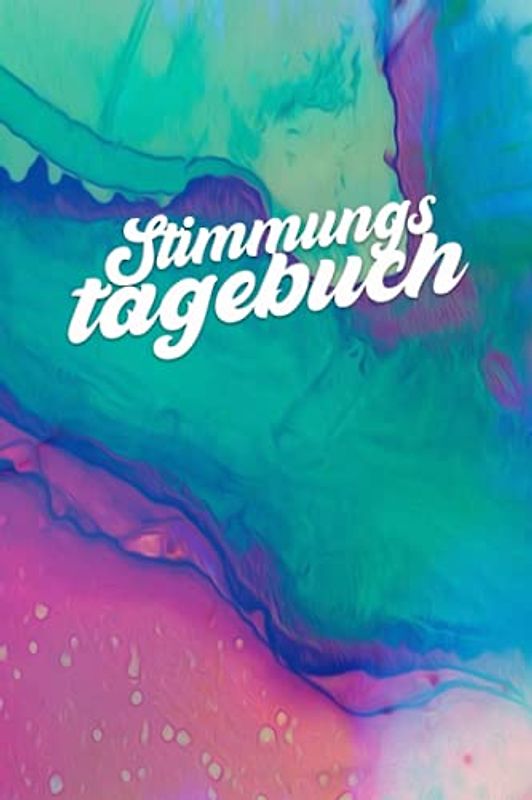Stimmungstagebuch: Stimmungs- & Gefühlstagebuch für Persönlichkeitsstörungen, Borderliner und Depressionen - Vorgedruckte Seiten zum Ausfüllen