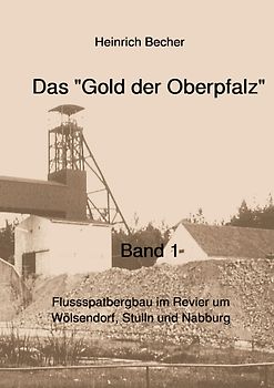 Das Gold der Oberpfalz - Band 1