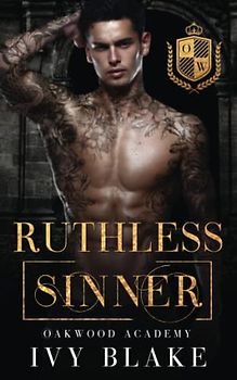 Ruthless Sinner: A Dark College Bully Romance