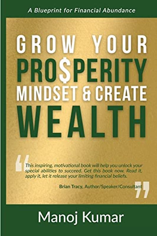 Grow Your Prosperity Mindset and Create Wealth