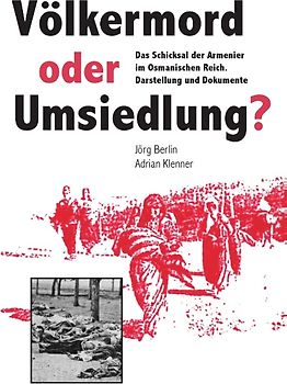 Völkermord oder Umsiedlung?