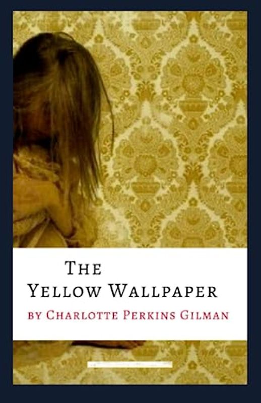 The Yellow Wallpaper Illustrated