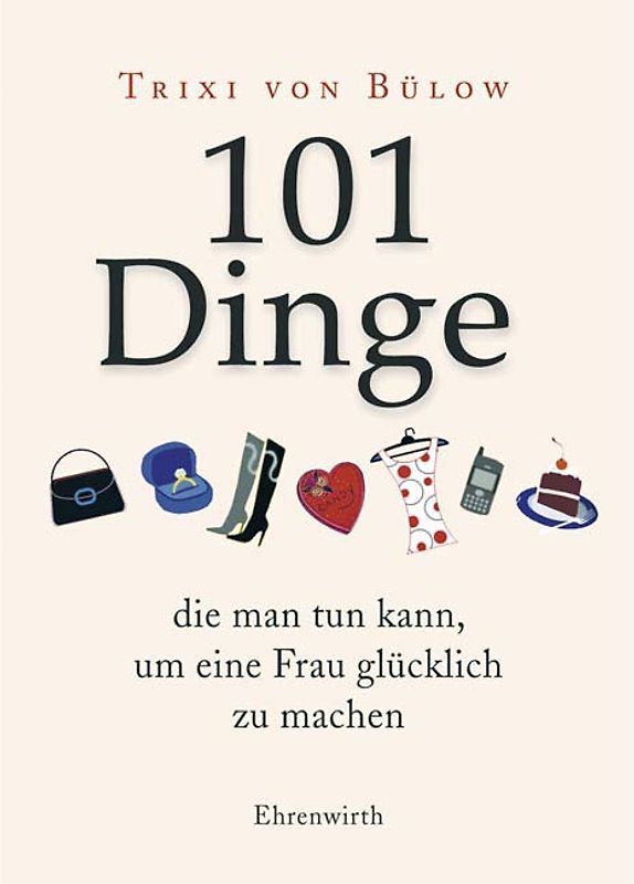 101 Dinge, die man tun kann,um eine Frau glücklich zu machen