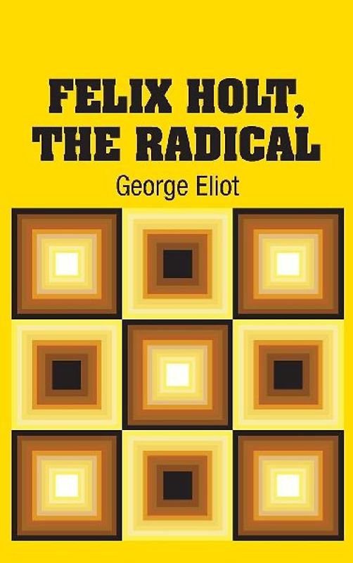 Felix Holt, The Radical