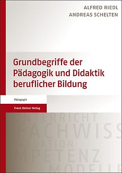 Grundbegriffe der Pädagogik und Didaktik beruflicher Bildung