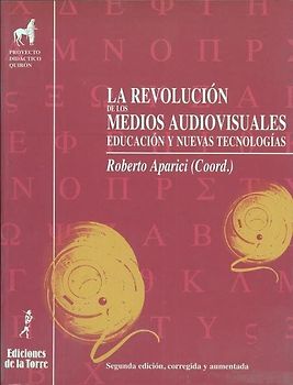 La revolución de los medios audiovisuales : Educación y nuevas tecnologías