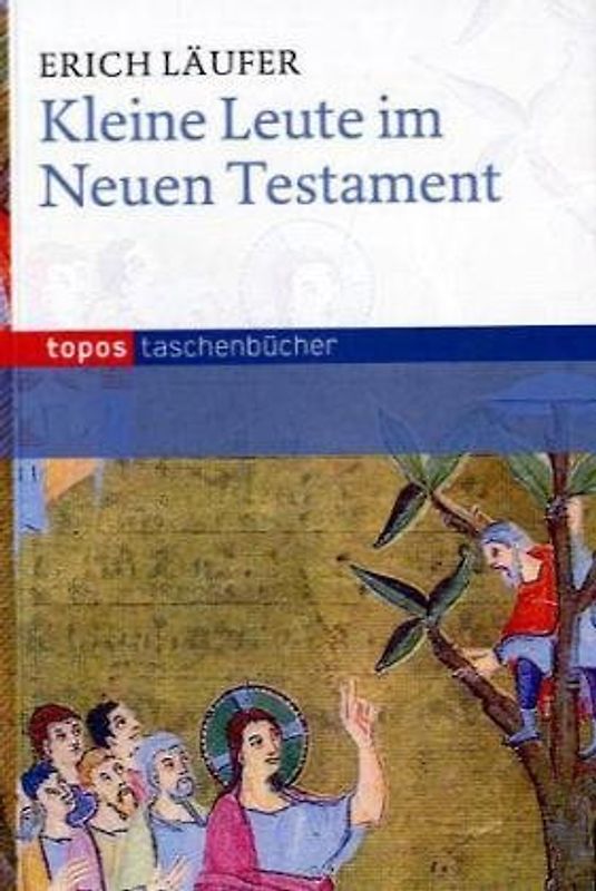 Kleine Leute im Neuen Testament