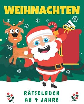 Weihnachten Rätselbuch ab 4 Jahre: Das große Weihnachten Mal und Rätselbuch für Kinder Mit Denk- und Suchspielen, Labyrinthe, Fehler suchen, Punkt zu ... für Mädchen und Jungen