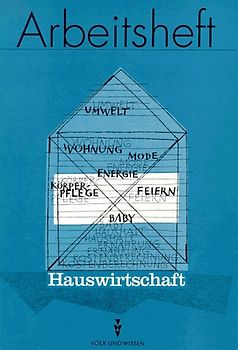 Hauswirtschaft. Wissensspeicher / Arbeitsheft