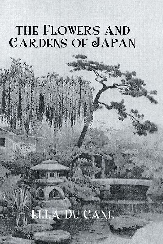 The Flowers and Gardens Of Japan