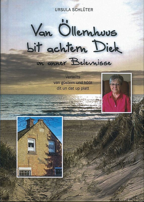 Van Öllernhuus bit achtern Diek un anner Belevnisse