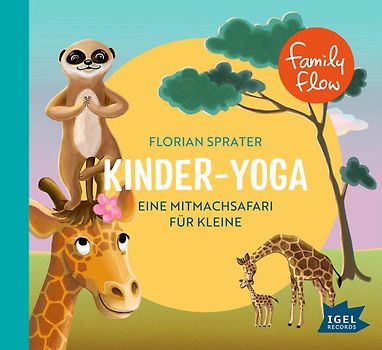 FamilyFlow. Kinder-Yoga. Eine Mitmach-Safari für Kleine