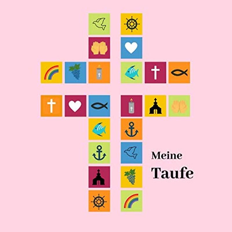 Meine Taufe: Gästebuch / Erinnerungsbuch zum Eintragen von Glückwünschen | 21 x 21 cm | Geschenkbücher | Motiv: Kreuz - Symbole rosa