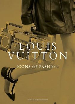Louis Vuitton: Icons of Fashion
