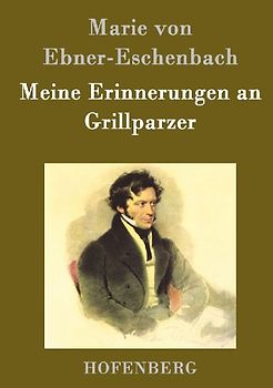 Meine Erinnerungen an Grillparzer