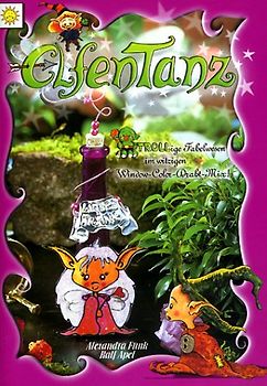 Elfentanz. Trollige Fabelwesen im witzigen Window-Color-Draht-Mix!