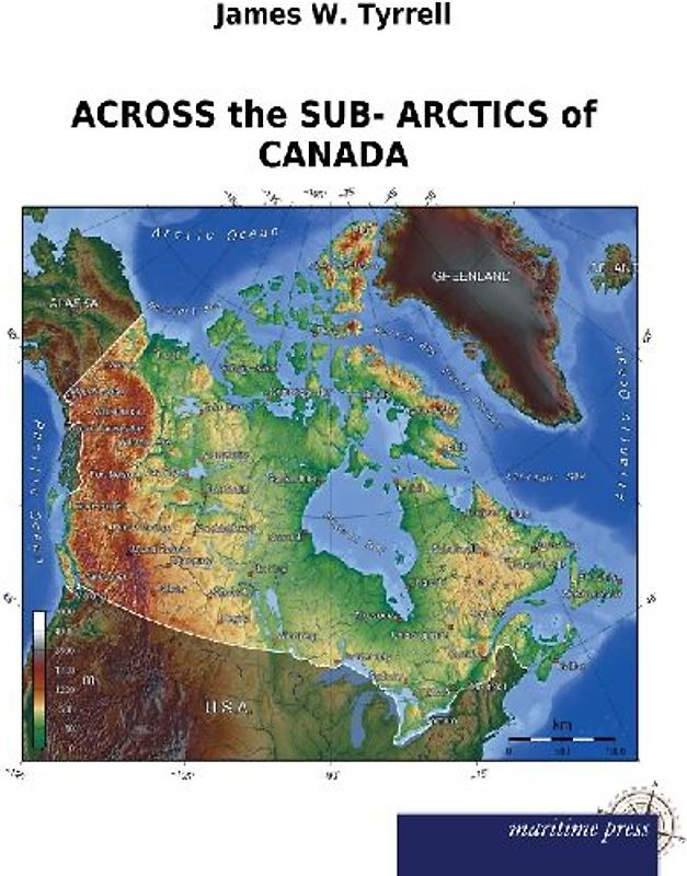 ACROSS the SUB- ARCTICS of CANADA