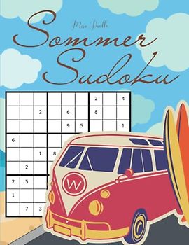 Sommer Sudoku: 200 Soduko für Erwachsene | Rätselspaß für unterwegs | Reiserätsel zum Urlaubsbeginn und als Zeitvertreib in Bus und Bahn