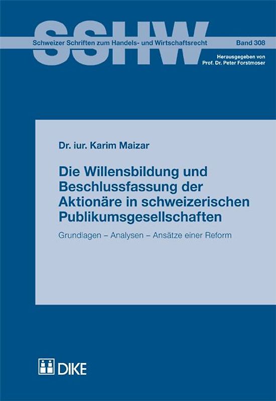Die Willensbildung und Beschlussfassung der Aktionäre in schweizerischen Publikumsgesellschaften