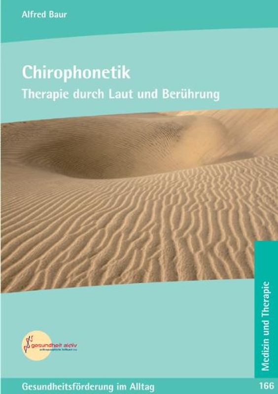 Chirophonetik. Therapie durch Laut und Berührung