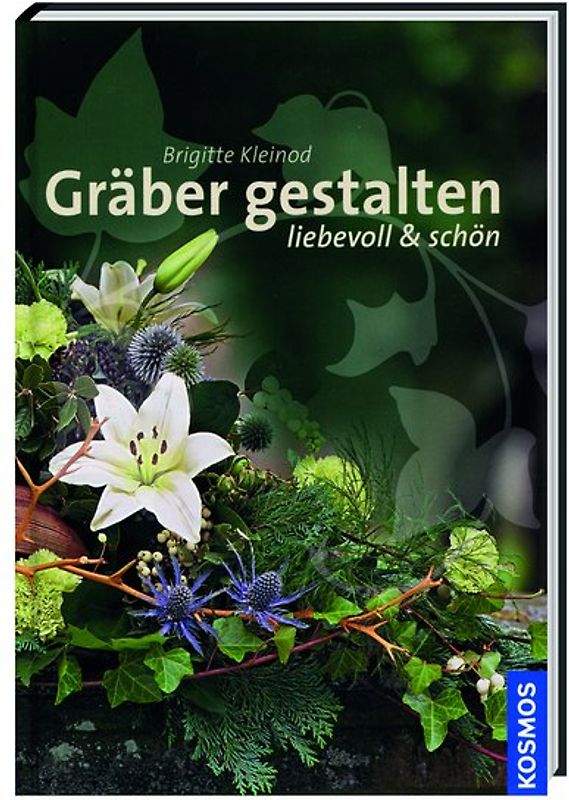 Gräber gestalten - liebevoll und schön