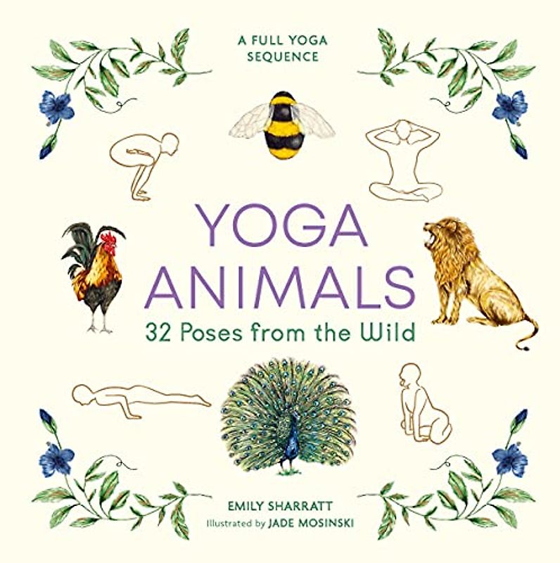 Yoga Animals: 32 Poses from the Wild
