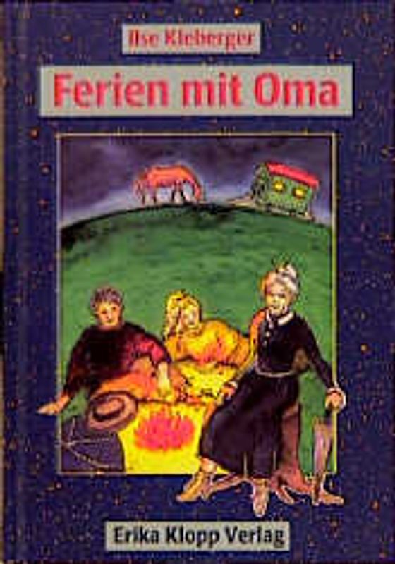 Ferien mit Oma. Oma-Serie - Band 2