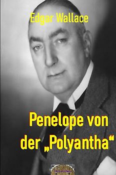 Illustrierte Edgar-Wallace-Reihe / Penelope von der „Polyantha“