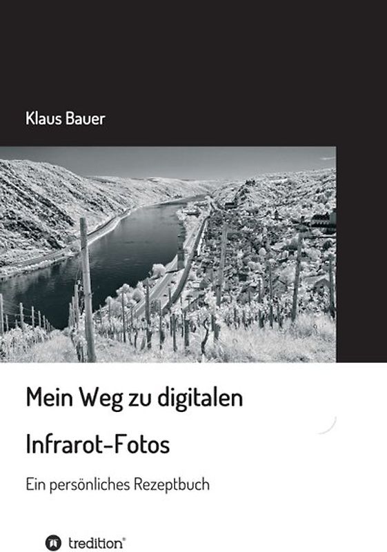Mein Weg zu digitalen Infrarot-Fotos