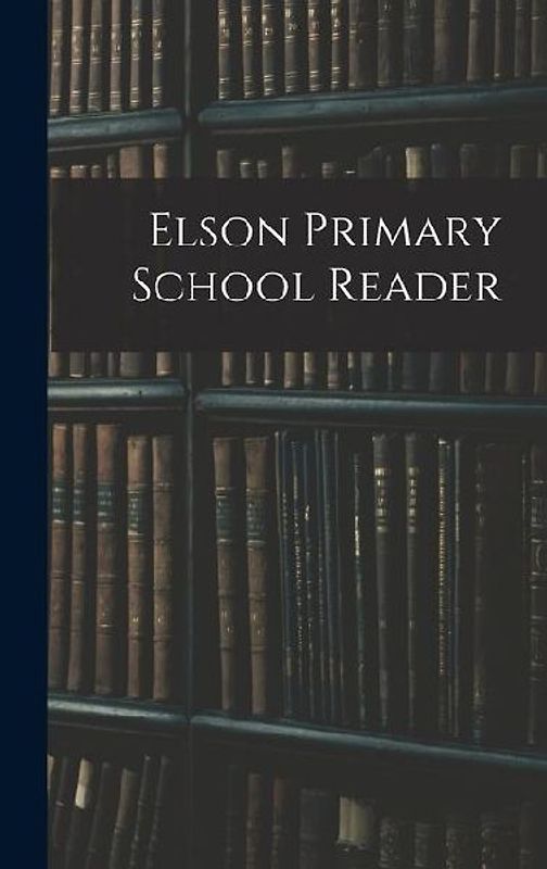 Elson Primary School Reader