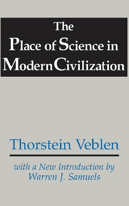 The Place of Science in Modern Civilization
