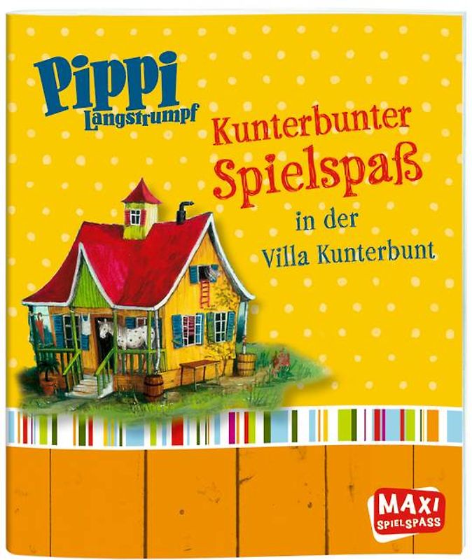 Pippi Langstrumpf. Kunterbunter Spielspaß mit der Villa Kunterbunt