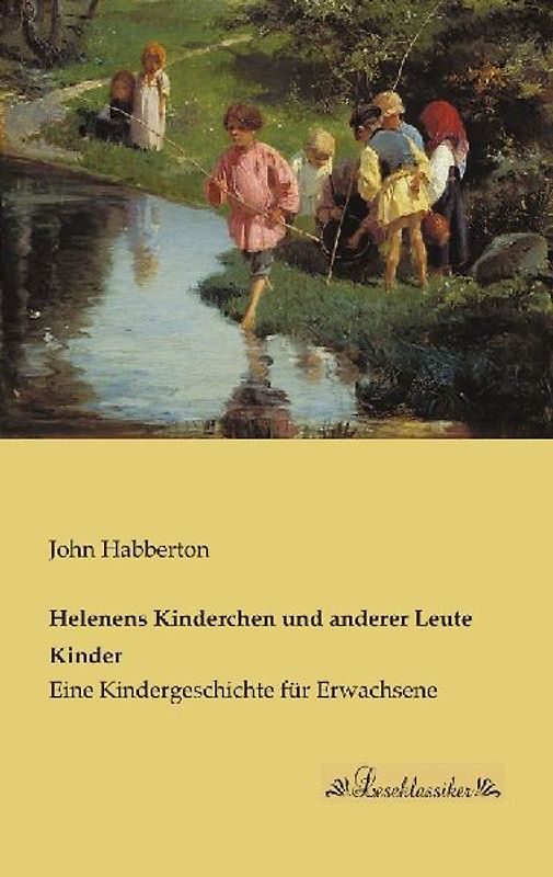 Helenens Kinderchen und anderer Leute Kinder