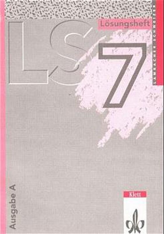Lambacher Schweizer - Ausgabe A für Schleswig-Holstein, Hamburg,... / 7. Schuljahr. Lösungsheft