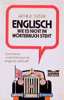 Englisch, wie es nicht im Wörterbuch steht