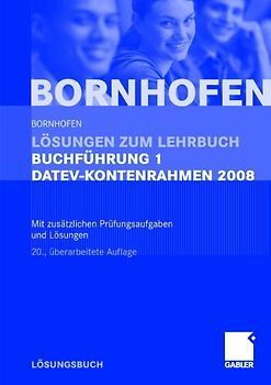 Lösungen zum Lehrbuch Buchführung 1 DATEV-Kontenrahmen 2008