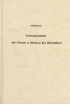 Die Geheimsymbole der Chemie und Medizin des Mittelalters