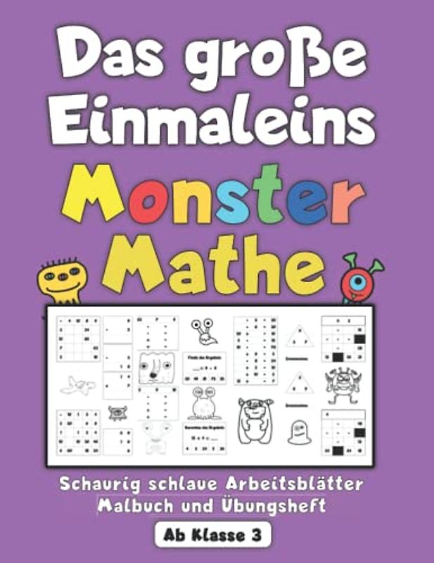 Das große Einmaleins - Monster Mathe: Schaurig schlaue Arbeitsblätter - Malbuch und Übungsheft ab Klasse 3