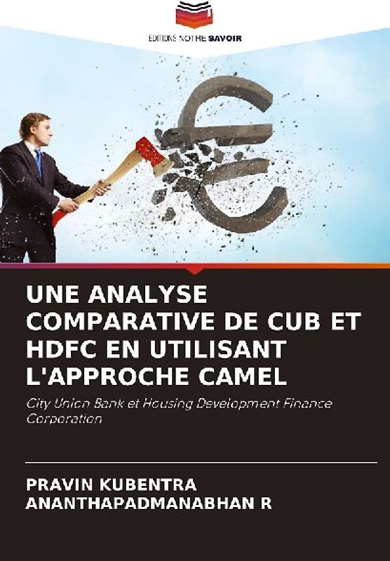 UNE ANALYSE COMPARATIVE DE CUB ET HDFC EN UTILISANT L'APPROCHE CAMEL