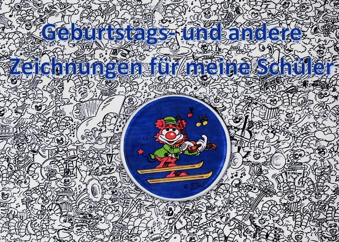 Geburtstags- und andere Zeichnungen für meine Schüler und Kinder