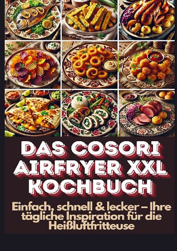 Das Cosori Airfryer XXL Kochbuch