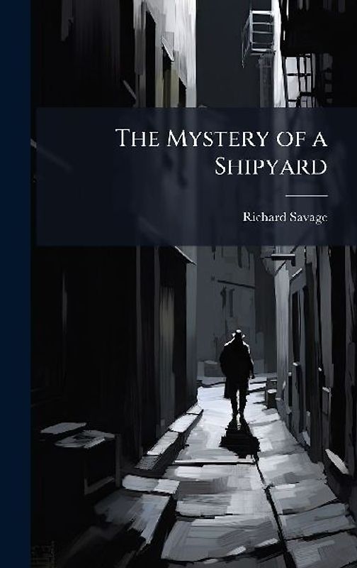 The Mystery of a Shipyard