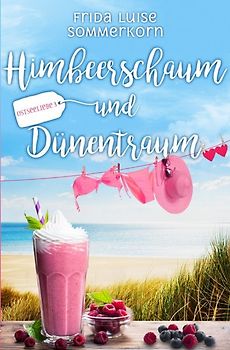Ostseeliebe - Trilogie / Himbeerschaum und Dünentraum