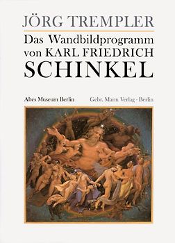 Das Wandbildprogramm von Karl Friedrich Schinkel