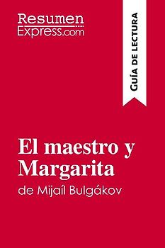 El maestro y Margarita de Mijaíl Bulgákov (Guía de lectura)