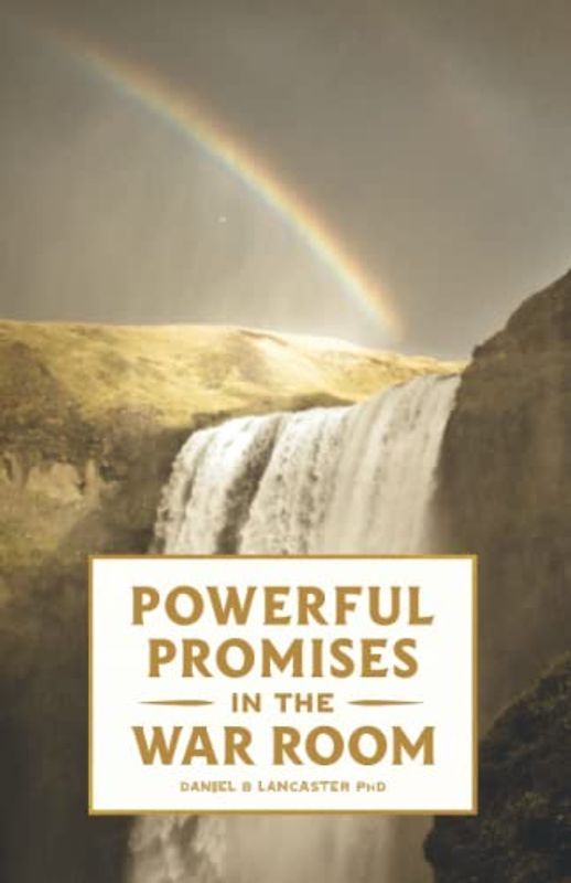 Powerful Promises in the War Room: 100 Life-Changing Promises from God to You (Spiritual Battle Plan for Prayer)