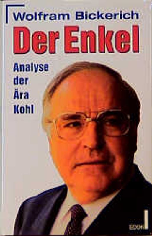 Der Enkel. Helmut Kohl als Kanzler