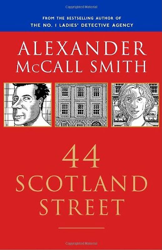 44 Scotland Street: A 44 Scotland Street Novel (1) - McCall Smith, Alexander