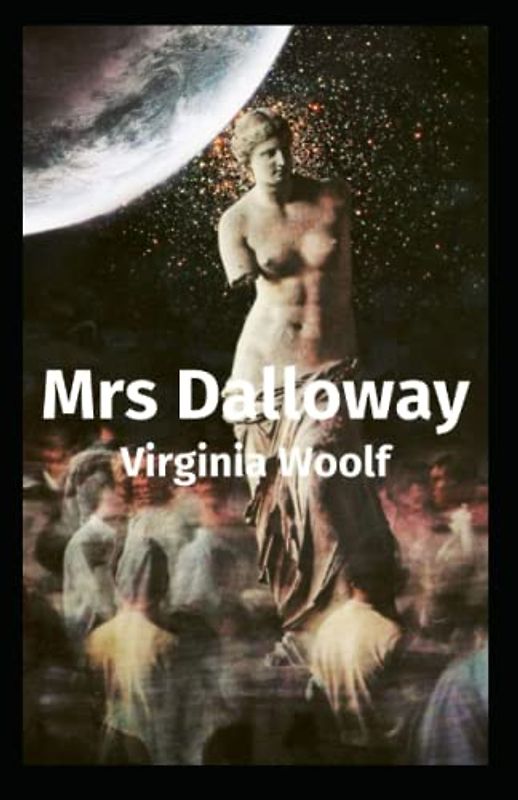 Mrs Dalloway: Virginia Woolf [Annotated]